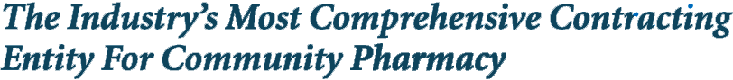 The Industry's Most Comprehensive Contracting Entity For Community Pharmacy